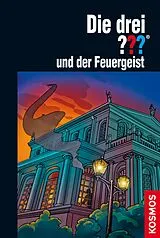 E-Book (epub) Die drei ???, und der Feuergeist (drei Fragezeichen) von Marco Sonnleitner