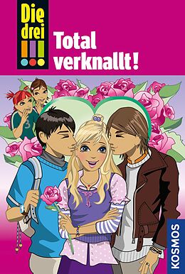 E-Book (epub) Die drei !!!, 16, Total verknallt! (drei Ausrufezeichen) von Maja von Vogel, Henriette Wich