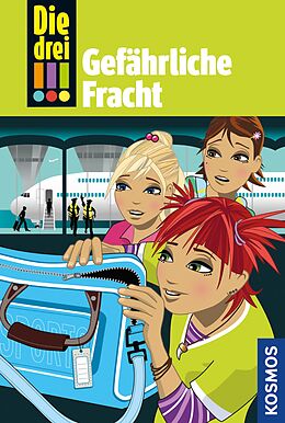 E-Book (epub) Die drei !!!, 17, Gefährliche Fracht (drei Ausrufezeichen) von Henriette Wich
