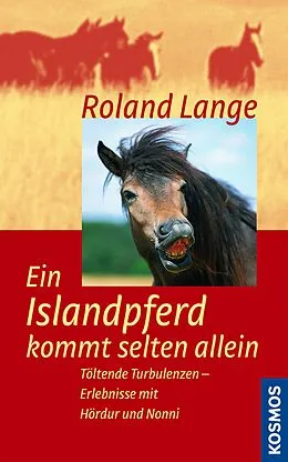 E-Book (epub) Ein Islandpferd kommt selten allein von Roland Lange