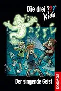 E-Book (epub) Die drei ??? Kids, 49, Der singende Geist (drei Fragezeichen Kids) von Ulf Blanck, Boris Pfeiffer