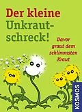 E-Book (epub) Der kleine Unkrautschreck! von Wolfgang Hensel
