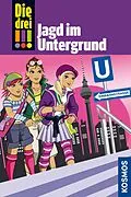 E-Book (epub) Die drei !!!, 22, Jagd im Untergrund (drei Ausrufezeichen) von Mira Sol
