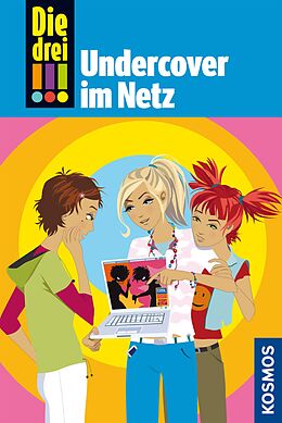 E-Book (epub) Die drei !!!, 23, Undercover im Netz (drei Ausrufezeichen) von Maja von Vogel