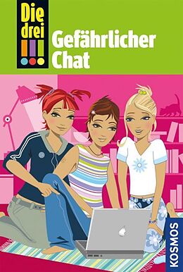 Fester Einband Die drei !!!, 3, Gefährlicher Chat von Henriette Wich