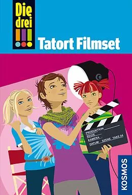 E-Book (epub) Die drei !!!, 26, Tatort Filmset (drei Ausrufezeichen) von Henriette Wich