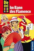 E-Book (epub) Die drei !!!, 41, Im Bann des Flamenco (drei Ausrufezeichen) von Mira Sol