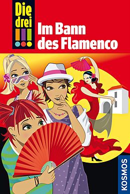 E-Book (epub) Die drei !!!, 41, Im Bann des Flamenco (drei Ausrufezeichen) von Mira Sol