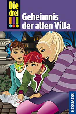 E-Book (epub) Die drei !!!, 42, Das Geheimnis der alten Villa (drei Ausrufezeichen) von Maja von Vogel