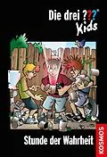 E-Book (epub) Die drei ??? Kids, 38, Stunde der Wahrheit (drei Fragezeichen Kids) von Boris Pfeiffer