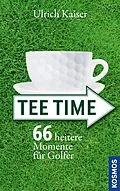 E-Book (epub) Tee Time von Ulrich Kaiser