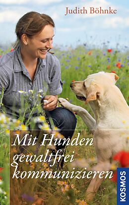 E-Book (epub) Mit Hunden gewaltfrei kommunizieren von Judith Böhnke