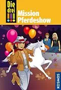 E-Book (epub) Die drei !!!, 37, Mission Pferdeshow (drei Ausrufezeichen) von Henriette Wich