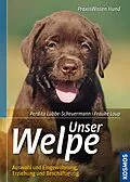 E-Book (epub) Unser Welpe von Perdita Lübbe-Scheuermann, Frauke Loup