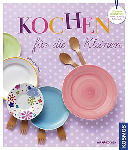 E-Book (epub) Kochen für die Kleinen von Dagmar Reichel