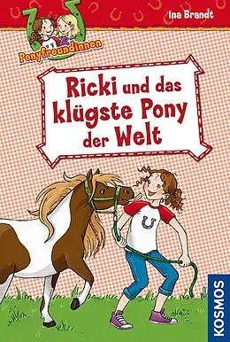 E-Book (epub) Ponyfreundinnen, 1, Ricki und das klügste Pony der Welt von Ina Brandt