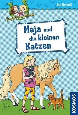 E-Book (epub) Ponyfreundinnen, 2, Maja und die kleinen Katzen von Ina Brandt