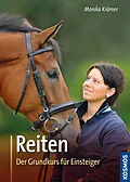 E-Book (epub) Reiten, Der Grundkurs für Einsteiger von Monika Krämer