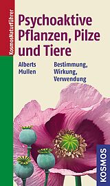 E-Book (pdf) Psychoaktive Pflanzen, Pilze und Tiere von Andreas Alberts, Peter Mullen