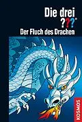E-Book (epub) Die drei ??? Der Fluch des Drachen (drei Fragezeichen) von André Marx