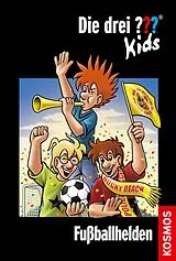 E-Book (epub) Die drei ??? Kids, 59, Fußballhelden (drei Fragezeichen Kids) von Boris Pfeiffer