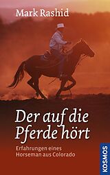 E-Book (epub) Der auf die Pferde hört von Mark Rashid