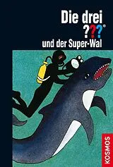 E-Book (epub) Die drei ??? und der Super-Wal (drei Fragezeichen) von Marc Brandel