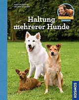 E-Book (epub) Haltung mehrerer Hunde von Martin Rütter, Andrea Buisman