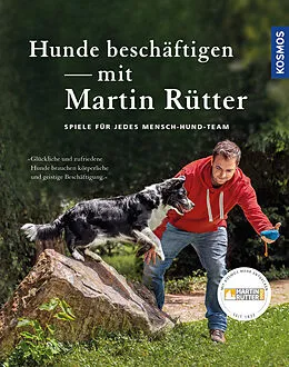 Fester Einband Hunde beschäftigen mit Martin Rütter von Martin Rütter, Andrea Buisman