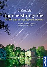 E-Book (pdf) Himmelsfotografie mit der digitalen Spiegelreflexkamera von Stefan Seip