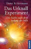 E-Book (epub) Das Urknall-Experiment von Dieter B. Herrmann