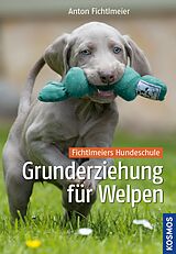 E-Book (epub) Grunderziehung für Welpen von Anton Fichtlmeier