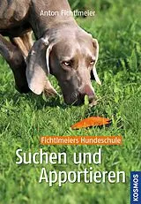 E-Book (epub) Suchen und apportieren von Anton Fichtlmeier