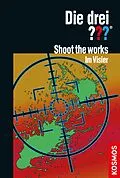 E-Book (epub) Die drei ??? Shoot the works - Im Visier (drei Fragezeichen) von William McCay