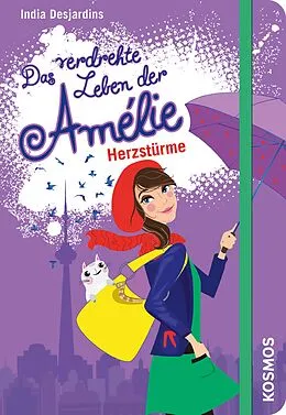 E-Book (epub) Das verdrehte Leben der Amélie, 7, Herzstürme von India Desjardins