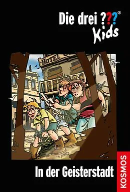 E-Book (epub) Die drei ??? Kids, 15, In der Geisterstadt (drei Fragezeichen Kids) von Ulf Blanck