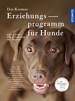 E-Book (pdf) Das Kosmos Erziehungsprogramm für Hunde von Nicole Hoefs, Petra Führmann, Iris Franzke