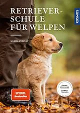 Fester Einband Retrieverschule für Welpen von Norma Zvolsky