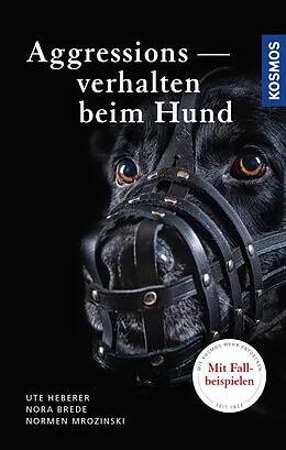 E-Book (epub) Aggressionsverhalten beim Hund von Ute Heberer, Nora Brede, Normen Mrozinski