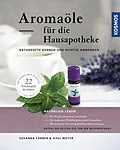 E-Book (pdf) Aromaöle für die Hausapotheke von Susanna Färber, Axel Meyer