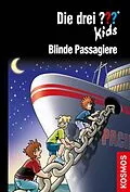 E-Book (epub) Die drei ??? Kids, 76, Blinde Passagiere (drei Fragezeichen Kids) von Ulf Blanck