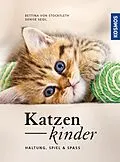 E-Book (pdf) Katzenkinder von Bettina von Stockfleth, Denise Seidl