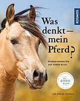 E-Book (pdf) Was denkt mein Pferd - FOTORATGEBER von Ilja van de Kasteele
