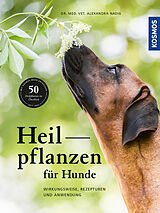 Fester Einband Heilpflanzen für Hunde von Alexandra Nadig