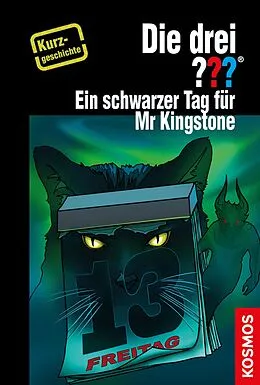 E-Book (epub) Die drei ??? Ein schwarzer Tag für Mr Kingstone (drei Fragezeichen) von Christoph Dittert