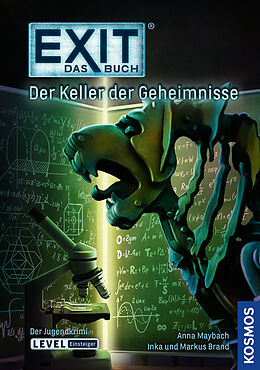 Kartonierter Einband EXIT® - Das Buch: Der Keller der Geheimnisse von Inka Brand, Markus Brand, Maybach, Anna