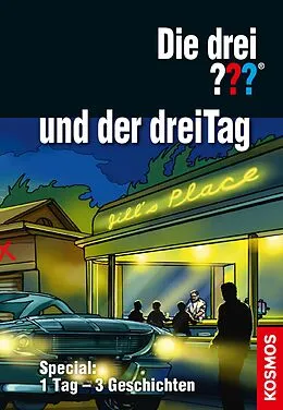 E-Book (epub) Die drei ??? und der dreiTag (drei Fragezeichen) von Hendrik Buchna, Tim Wenderoth, Ivar Leon Menger