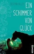 E-Book (epub) Ein Schimmer von Glück von Bettina Belitz