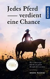 E-Book (epub) Jedes Pferd verdient eine Chance von Mark Rashid