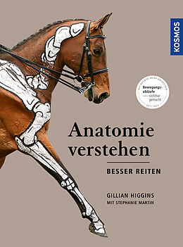 Fester Einband Anatomie verstehen - besser reiten von Gillian Higgins